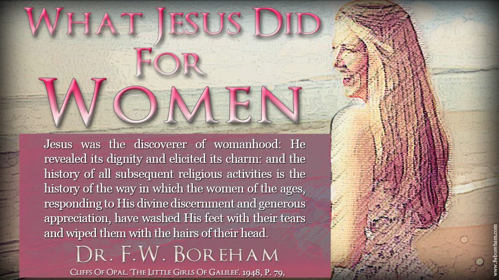 What Jesus Did For Women, by F.W. Boreham