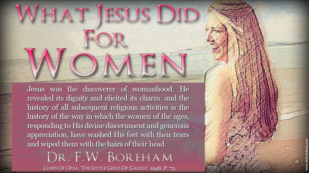 What Jesus Did For Women, by F.W. Boreham