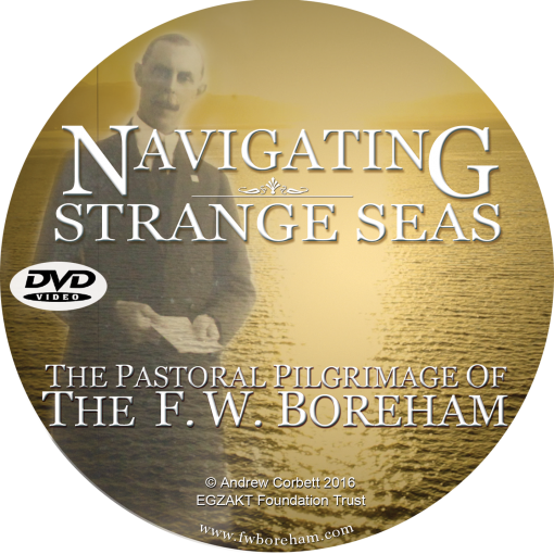NAVIGATING STRANGE SEAS, The Pastoral Pilgrimage of Dr. F.W. Boreham Story, Introduction, DVD Disc